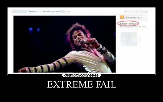 carteles fail michael jackson extreme fail king of hip hop desmotivaciones