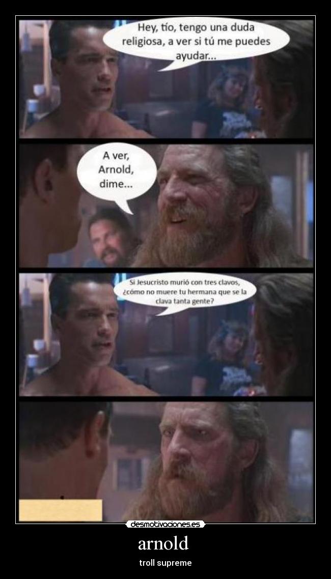 arnold  - troll supreme