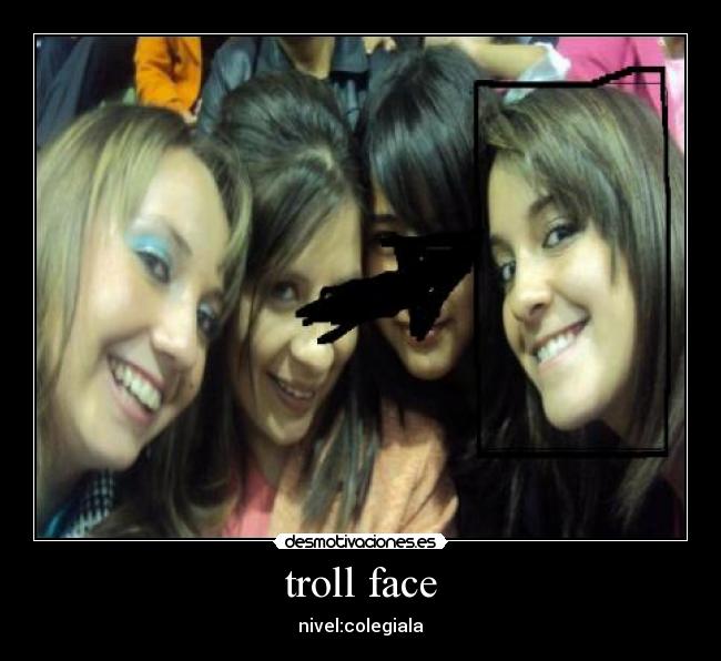 troll face - nivel:colegiala