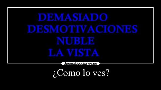 ¿Como lo ves? - 