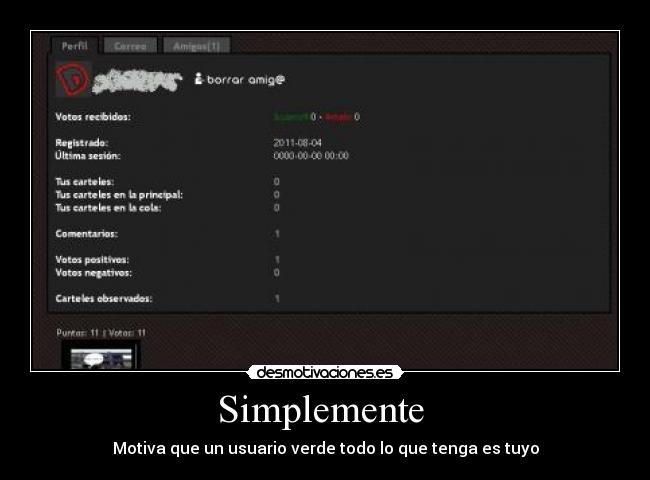 Simplemente  - Motiva que un usuario verde todo lo que tenga es tuyo