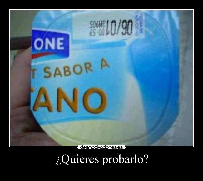 ¿Quieres probarlo? -