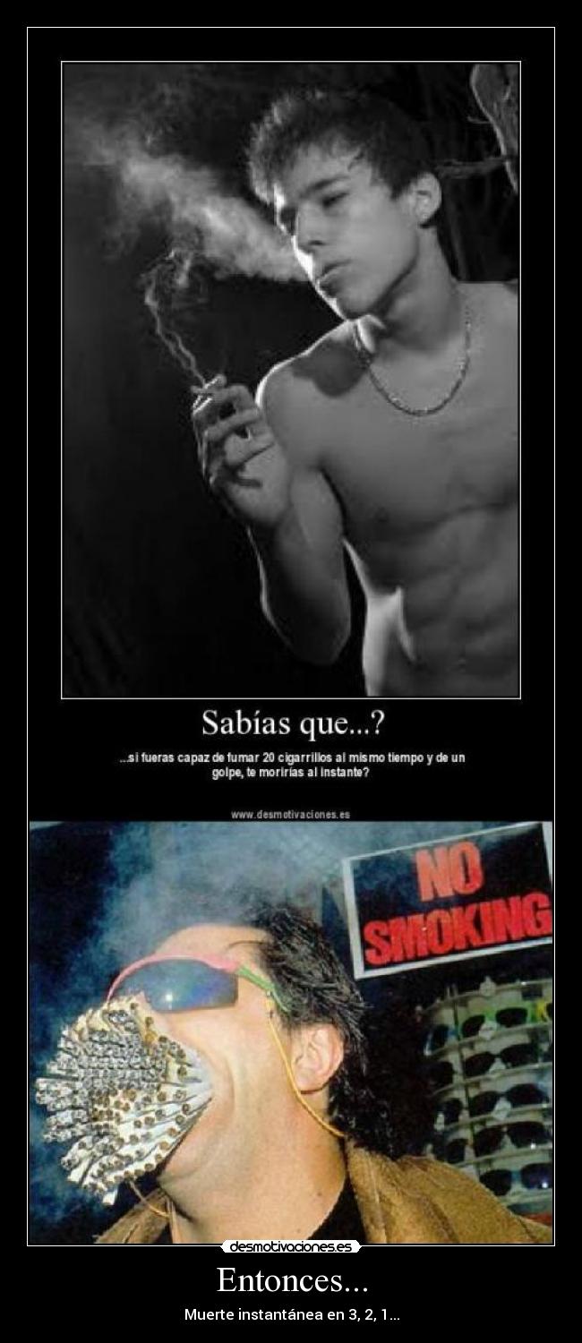 Entonces... - Muerte instantánea en 3, 2, 1...