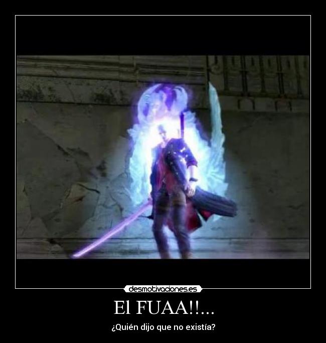 El FUAA!!... - ¿Quién dijo que no existía?