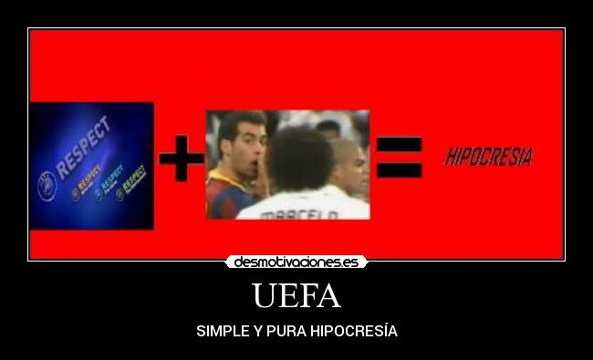 UEFA - SIMPLE Y PURA HIPOCRESÍA