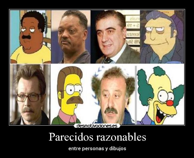 Parecidos razonables - entre personas y dibujos