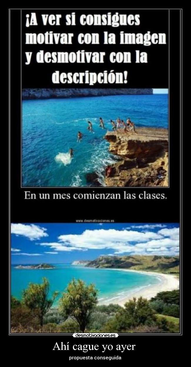 Ahí cague yo ayer - propuesta conseguida