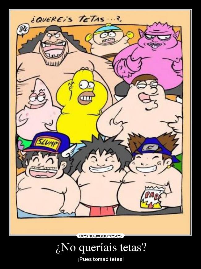 ¿No queríais tetas? - ¡Pues tomad tetas!