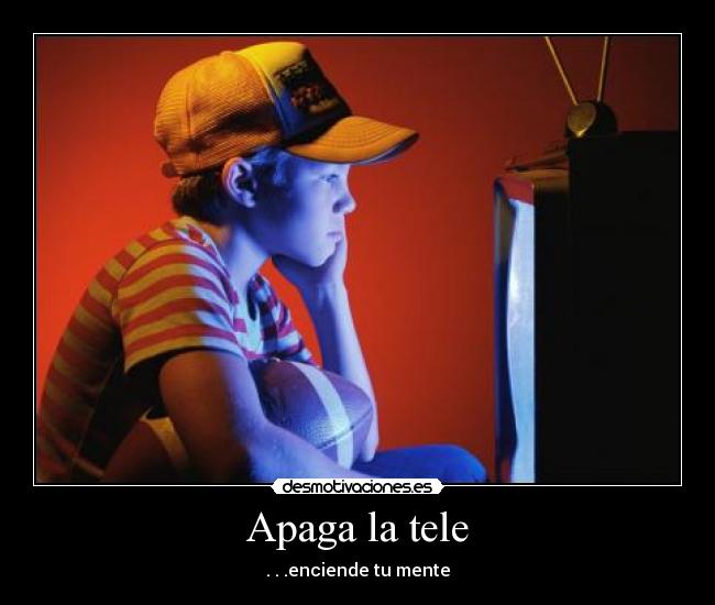 Apaga la tele -
