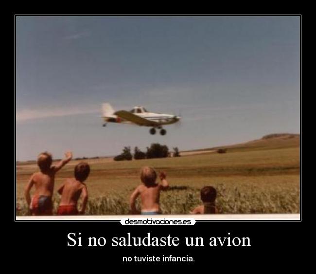Si no saludaste un avion -