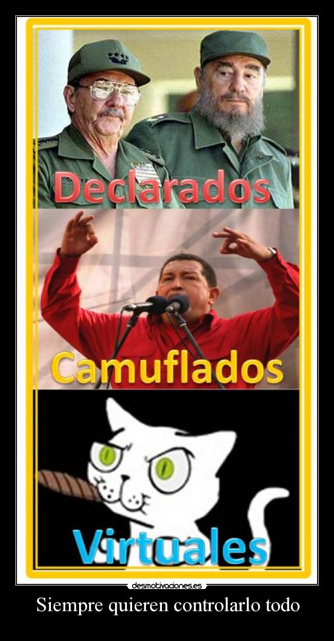 Siempre quieren controlarlo todo -