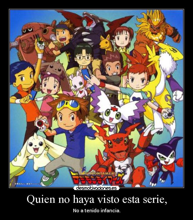 Quien no haya visto esta serie, - No a tenido infancia.