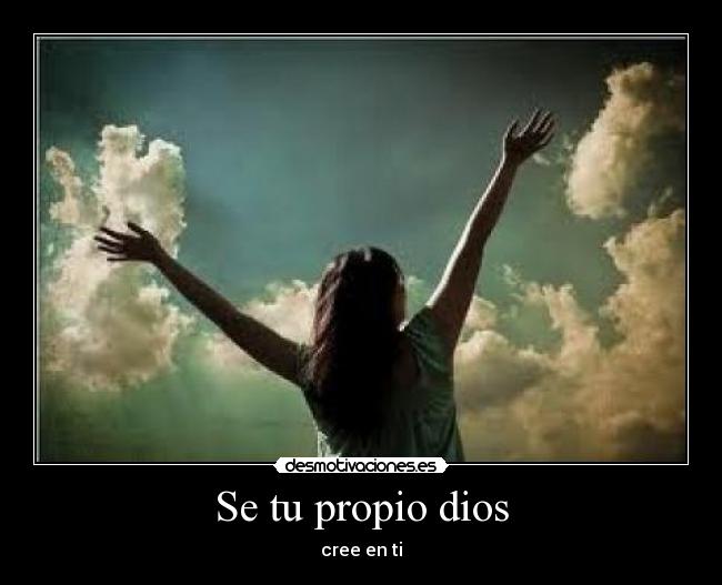 Se tu propio dios - 