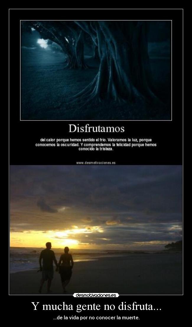 Y mucha gente no disfruta... - 