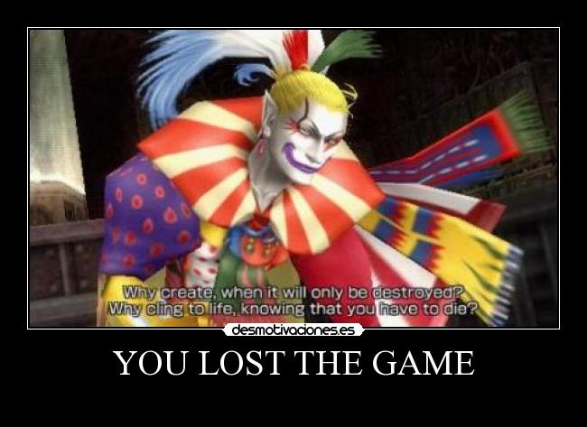 YOU LOST THE GAME - 