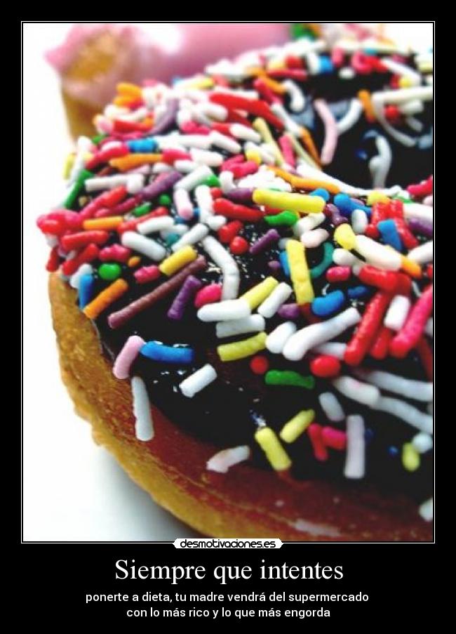 Siempre que intentes -