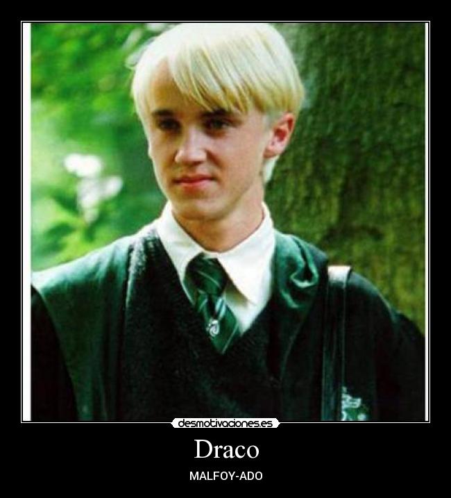 Draco - MALFOY-ADO