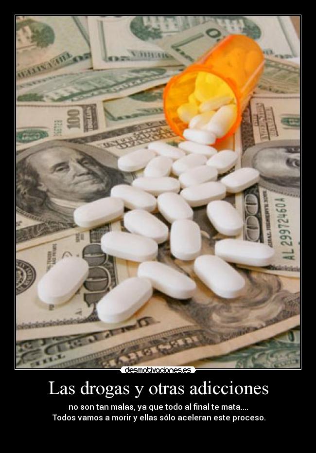Las drogas y otras adicciones -