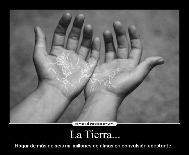 La Tierra... - 