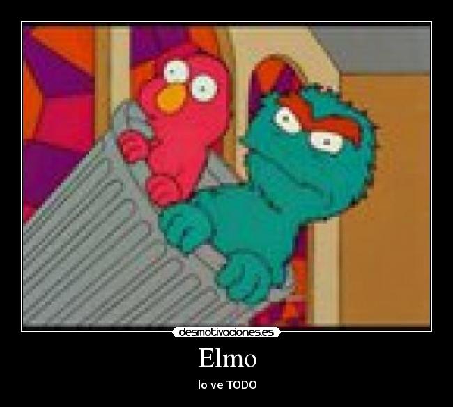 Elmo - lo ve TODO