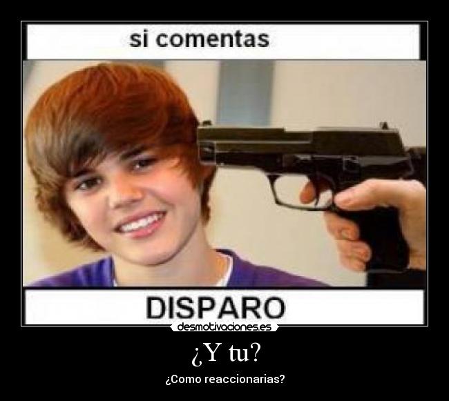 ¿Y tu? - ¿Como reaccionarias?