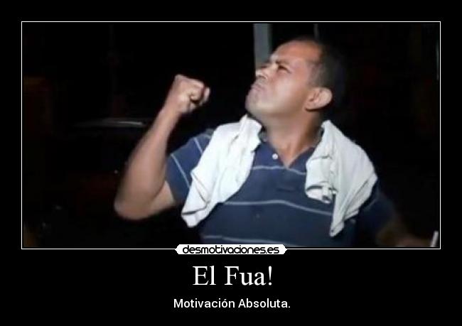 El Fua! - Motivación Absoluta.
