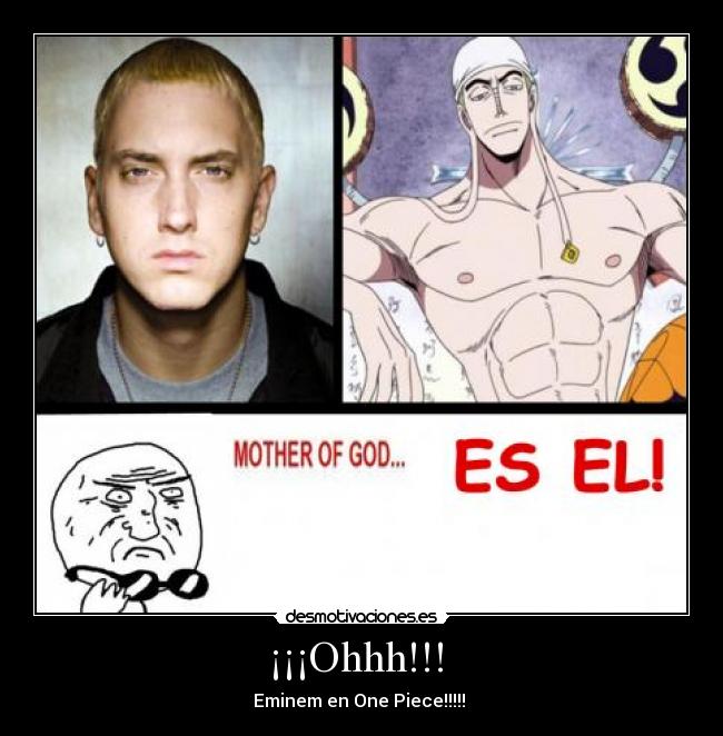 ¡¡¡Ohhh!!!  - Eminem en One Piece!!!!! 