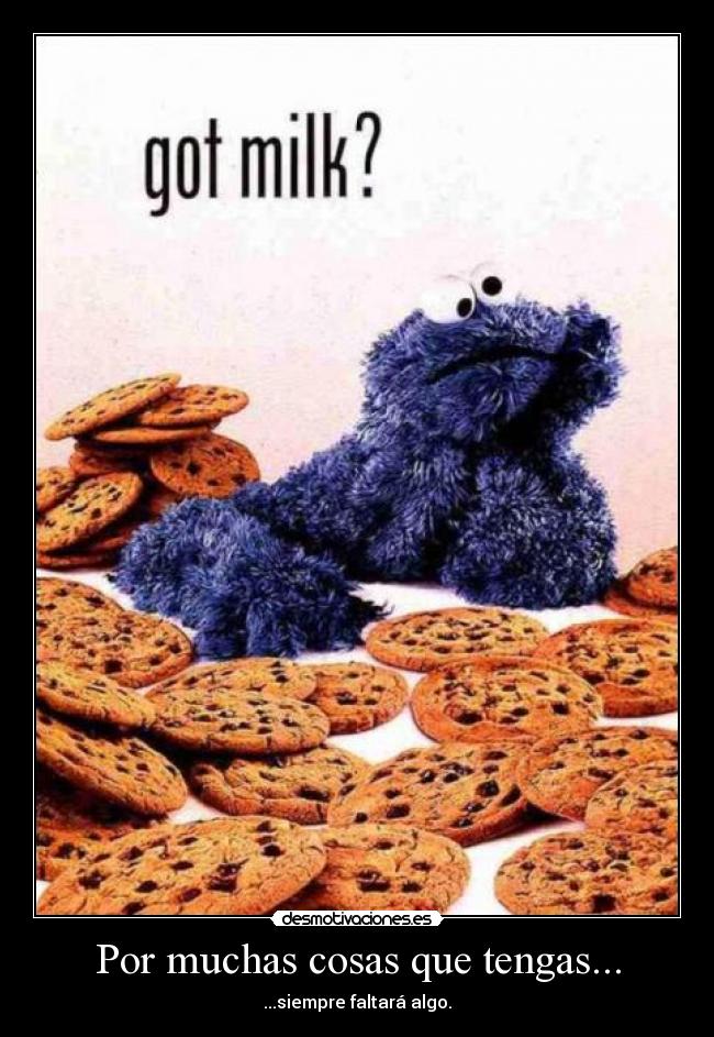 carteles monstruo las galletas necesita leche cookie9 comera todos tus kitkats tarde temprano desmotivaciones