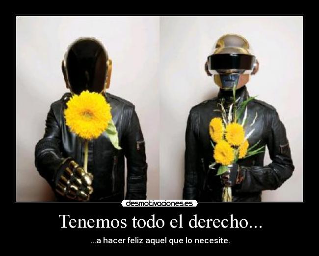 carteles derecho felicidad daft punk alegria smile_every day sonrisa colgate desmotivaciones