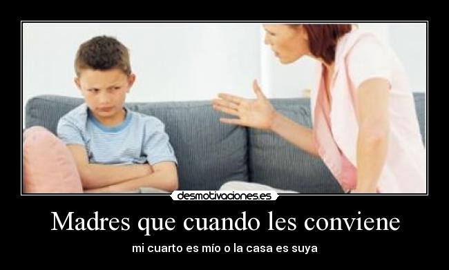 Madres que cuando les conviene -