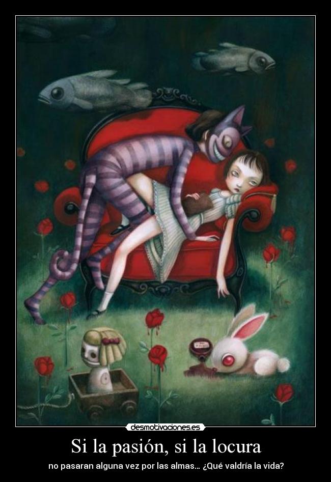 Si la pasión, si la locura -