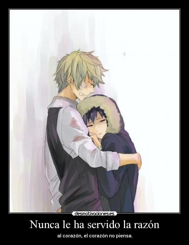Nunca le ha servido la razón -