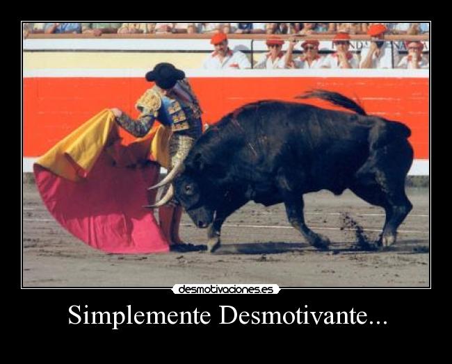 Simplemente Desmotivante... -