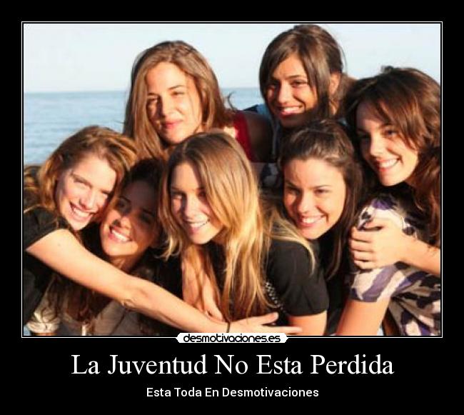 La Juventud No Esta Perdida -