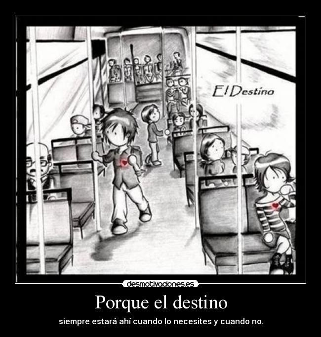Porque el destino -