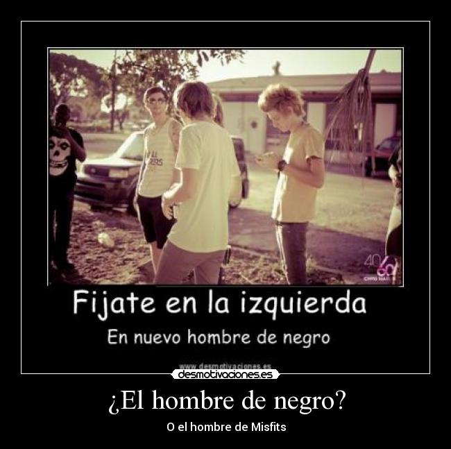 ¿El hombre de negro? - 