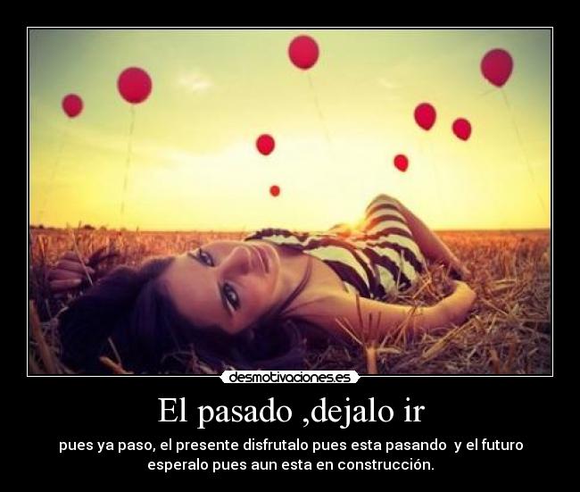 El pasado ,dejalo ir -