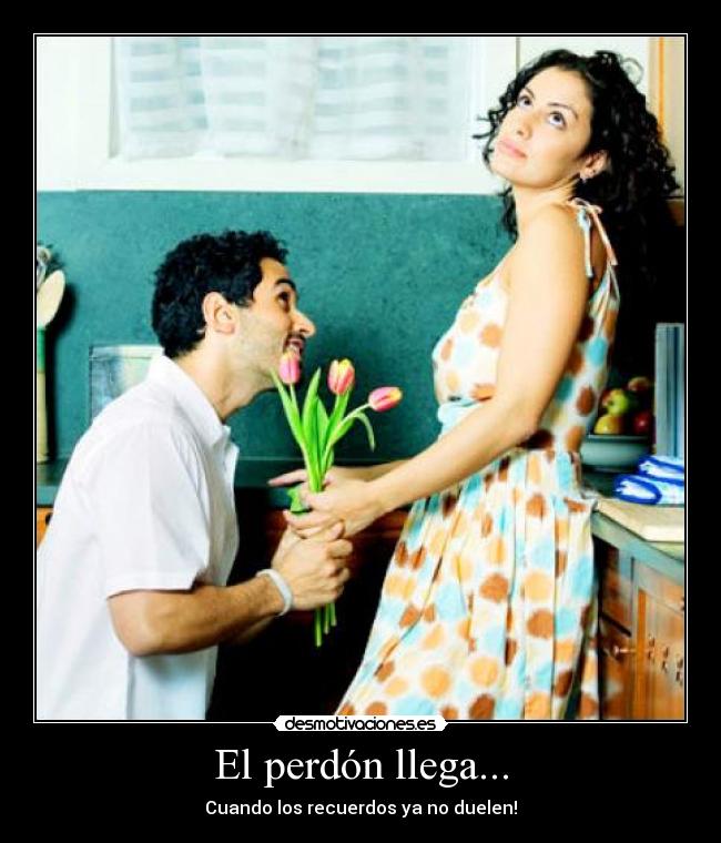 El perdón llega... -