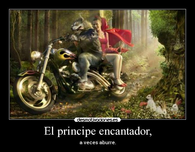 El principe encantador, - a veces aburre.