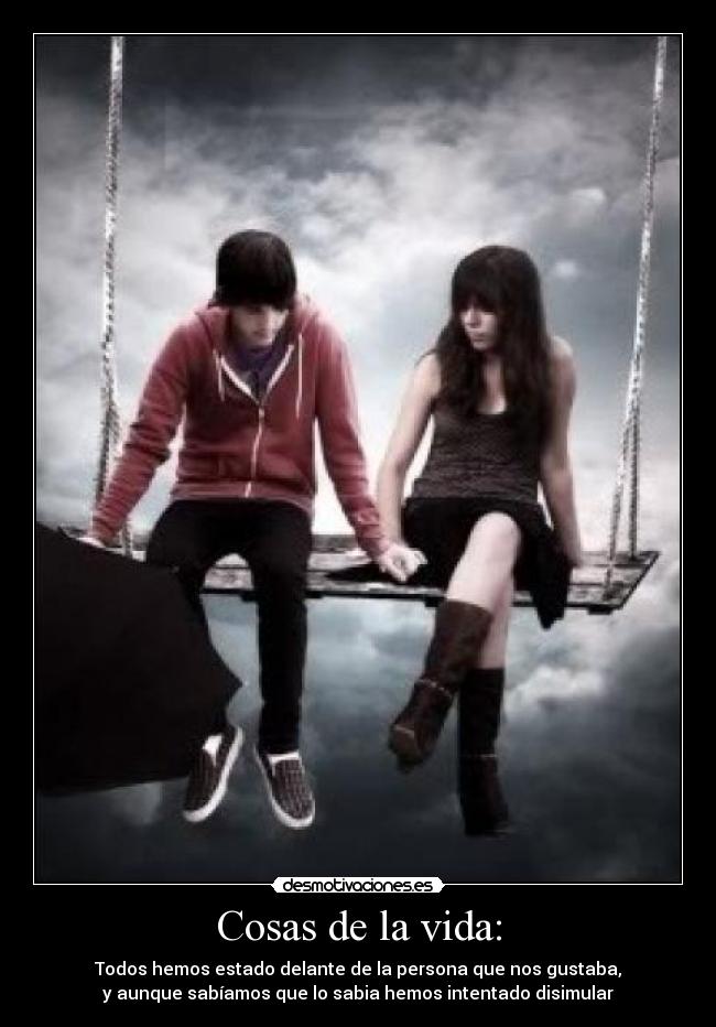 Cosas de la vida: - 