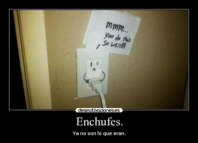 Enchufes. -