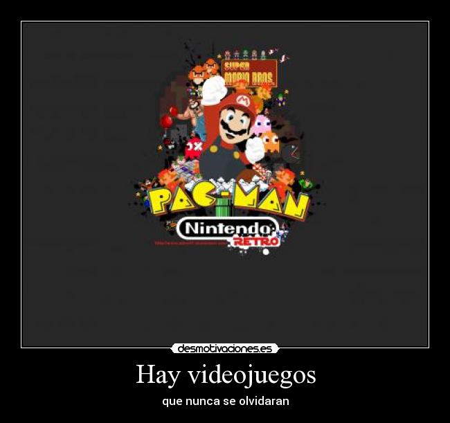 Hay videojuegos - que nunca se olvidaran