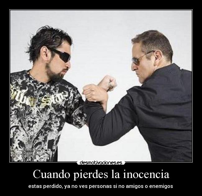 Cuando pierdes la inocencia - 