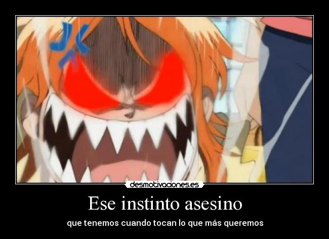 carteles one piece anime instinto asesino tocar querer nami desmotivaciones