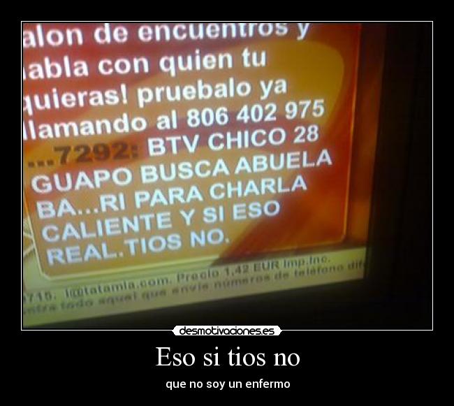 Eso si tios no - que no soy un enfermo