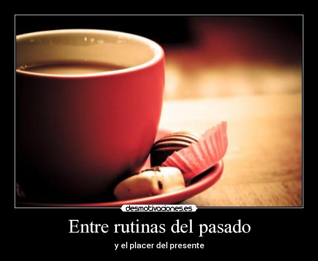 carteles pasado presente pasado desmotivaciones