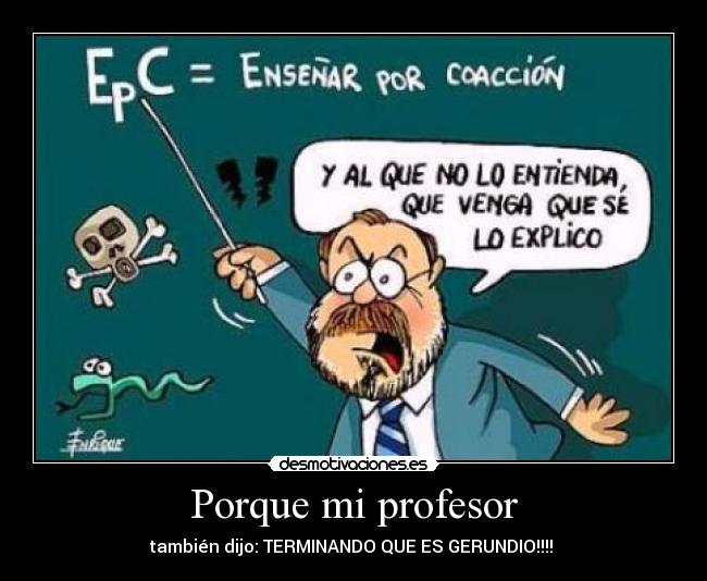 Porque mi profesor -