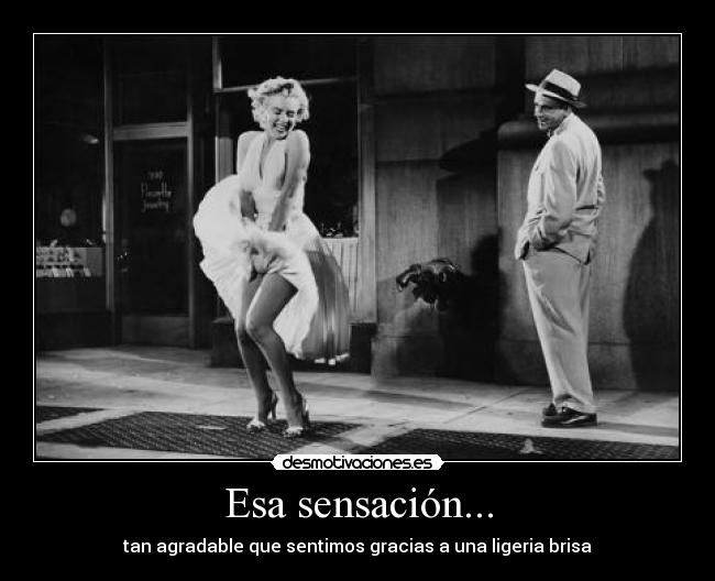 Esa sensación... -