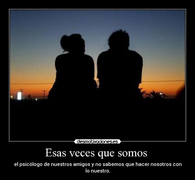 Esas veces que somos  - 