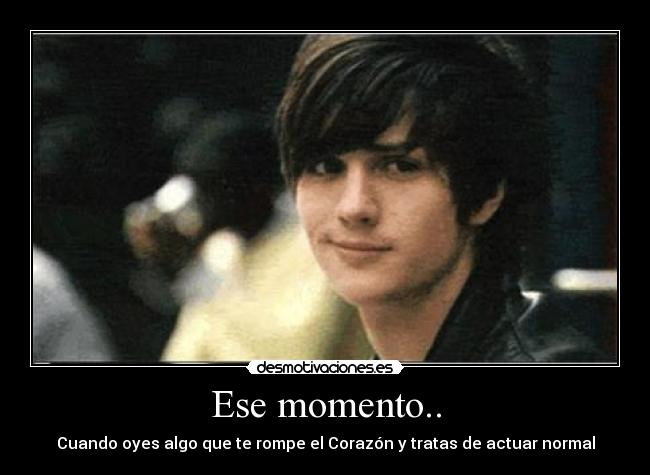 Ese momento.. -